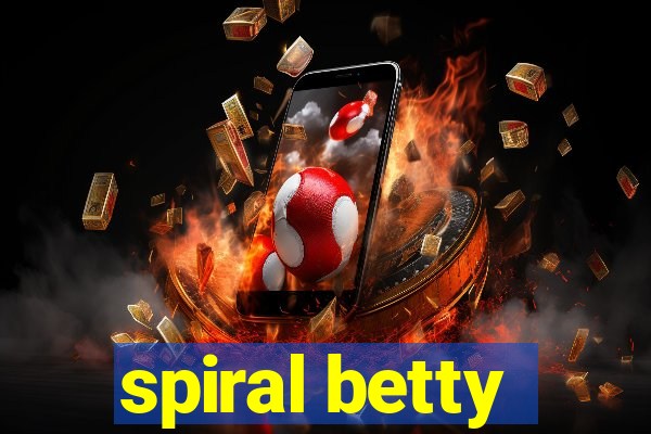 spiral betty